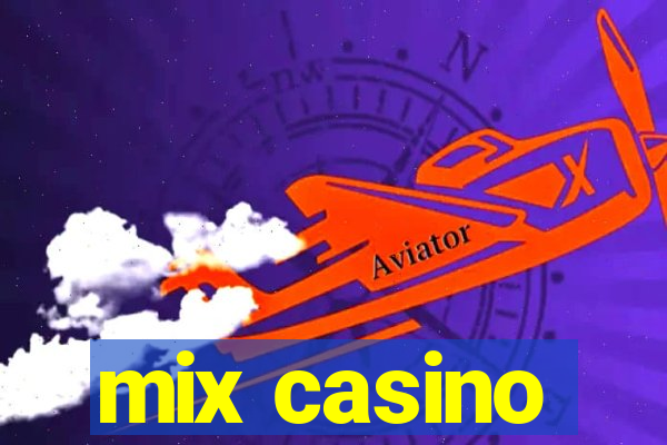 mix casino